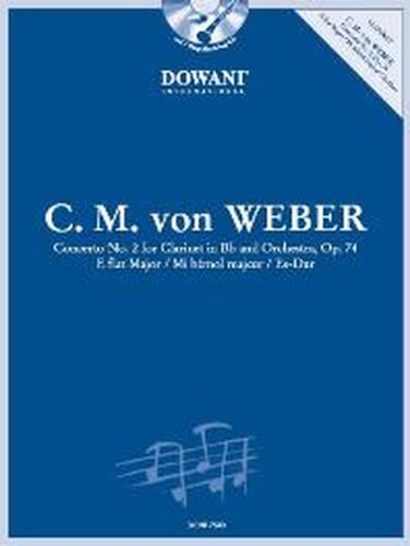 Stock image for Carl Maria von Weber (1786-1826): Concerto No. 2 for Clarinet in Bb and Orchestra, Op. 74 in E Flat Major /Mi Bemol Majeur / Es-dur for sale by Revaluation Books