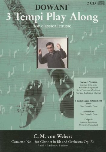 Stock image for Weber - Concerto No. 1 for Clarinet in Bb and Orchestra Op. 73 in F minor (3 Tempi Play Along) for sale by Ergodebooks