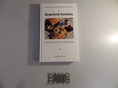 9783905482652: Zyprisch kochen: Gerichte und ihre Geschichte