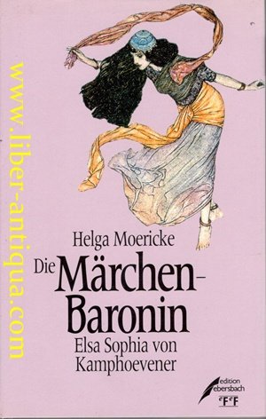 Die Märchenbaronin Elsa Sophia von Kamphoevener