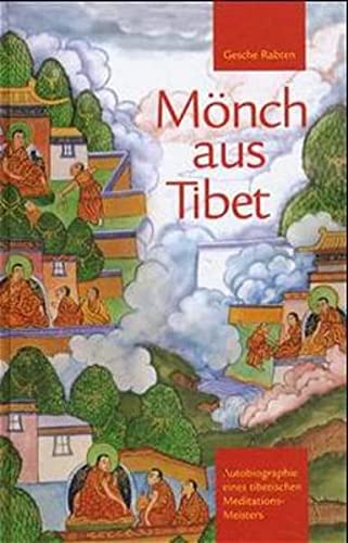 Beispielbild fr Mnch aus Tibet: Autobiographie eines tibetischen Meditations-Meisters zum Verkauf von medimops