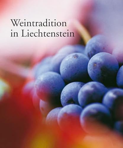 Weintradition in Liechtenstein.