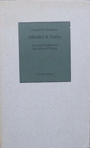 Stock image for Alkohol & Autor. for sale by modernes antiquariat f. wiss. literatur