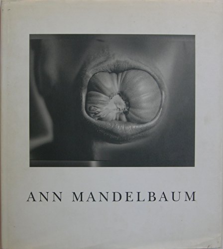9783905514230: Ann Mandelbaum: Mit Texten v. Heinz Liesbrock, Thomas W. Sokolowski u. Peter Weiermair.