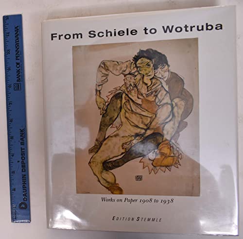 Imagen de archivo de From Schiele to Wotruba: Works on Paper 1908 to 1938 a la venta por Metakomet Books