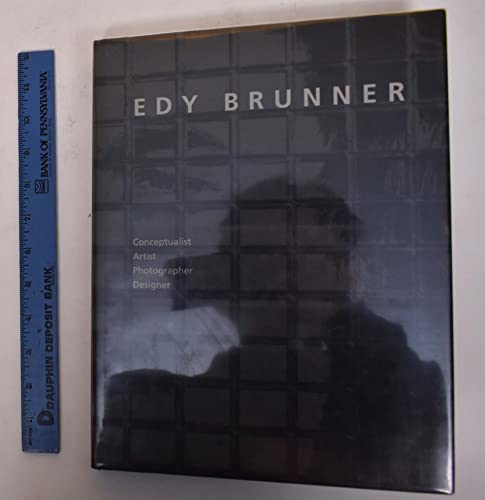 Imagen de archivo de Edy Brunner: Conceptualist, Artist, Photographer, Designer a la venta por Richard Sylvanus Williams (Est 1976)