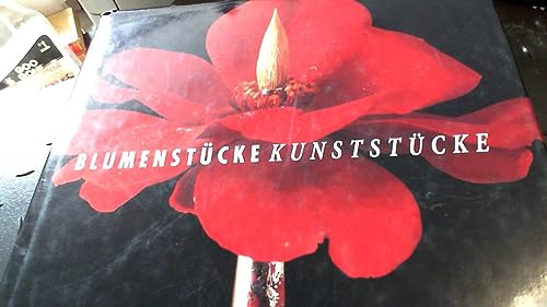 9783905514940: Blumenstcke - Kunststcke. Vom 17. Jahrhundert bis in die Gegenwart