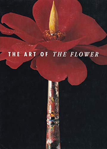 Imagen de archivo de The Art of the Flower: The Floral Still Life from the 17th to the 20th Century a la venta por WorldofBooks