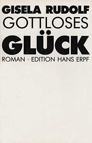 Beispielbild fr Gottloses Glck: Roman zum Verkauf von Versandantiquariat Felix Mcke