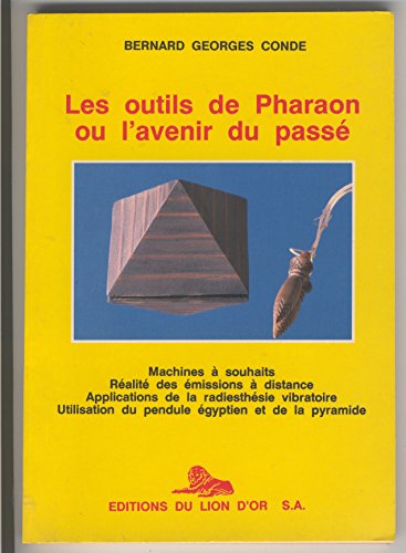 Imagen de archivo de Les Outils De Pharaon Ou L'avenir Du Passe a la venta por RECYCLIVRE