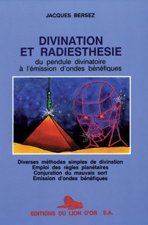 Beispielbild fr Divination et radiesthesie, du pendule divinatoire a l'emission d'ondes. zum Verkauf von medimops