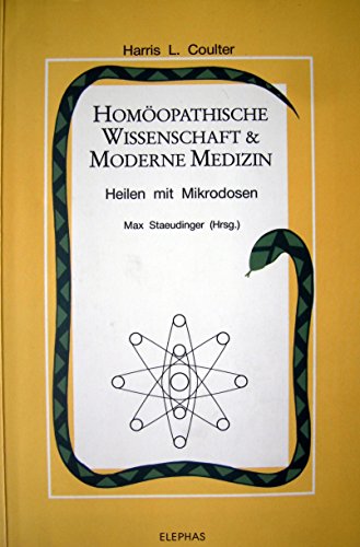 Beispielbild fr Homopathische Wissenschaft & Moderne Medizin. Heilen mit Mikrodosen zum Verkauf von medimops