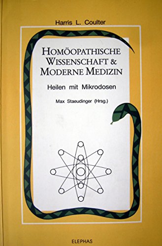 Imagen de archivo de Homopathische Wissenschaft & Moderne Medizin. Heilen mit Mikrodosen a la venta por Buchfink Das fahrende Antiquariat
