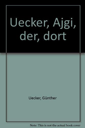 Uecker, Ajgi, der dort : [der Band dokumentiert die Aktion "Schwarzraum - Weissraum", die Günther...