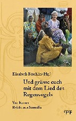 Und grüsse euch mit dem Lied des Regenvogels. - Bäschlin, Elisabeth (Hrsg.)