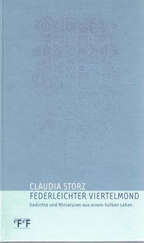 Beispielbild fr Federleichter Viertelmond. Gedichte und Miniaturen aus einem halben Leben. zum Verkauf von Antiquariat im Hufelandhaus GmbH  vormals Lange & Springer