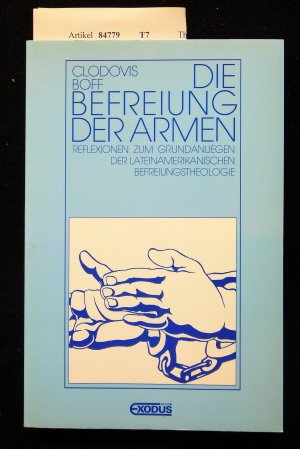 Beispielbild fr Die Befreiung der Armen. Reflexionen zum Grundanliegen der lateinamerikanischen Befreiungstheologie zum Verkauf von medimops