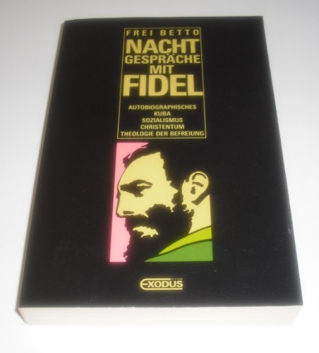 Beispielbild fr Nachtgesprche mit Fidel. Autobiographisches, Kuba, Sozialismus, Christentum,Theologie der Befreiung zum Verkauf von medimops