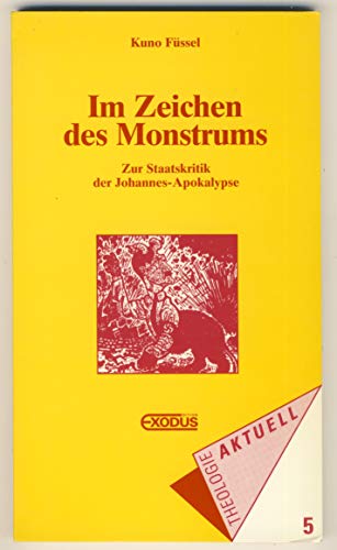 9783905575262: Im Zeichen des Monstrums: Zur Staatskritik der Johannes-Apokalypse (Theologie aktuell) (German Edition)