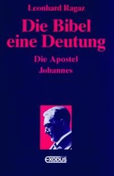 Imagen de archivo de Die Bibel - eine Deutung. Bd. 4: Die Apostel/Johannes. a la venta por Antiquariat Kai Gro