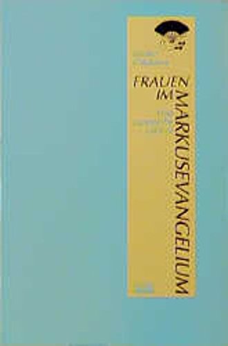 Frauen im Markusevangelium. Eine japanische Lektüre. - Kinukawa, Hisako