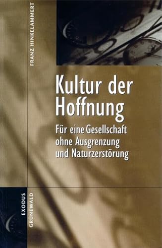 Imagen de archivo de Kultur der Hoffnung: Fr eine Gesellschaft ohne Ausgrenzung und Naturzerstrung a la venta por suspiratio - online bcherstube