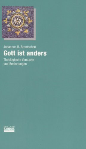 Gott ist anders. Theologische Versuche und Besinnungen.