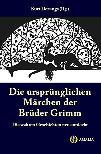 Stock image for Die Ursprnglichen Mrchen Der Brder Grimm: Handschriften, Urfassung Und Texte Zur Kulturgeschichte for sale by Revaluation Books