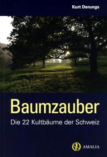 Beispielbild fr Baumzauber: Die 22 Kultbume der Schweiz zum Verkauf von medimops