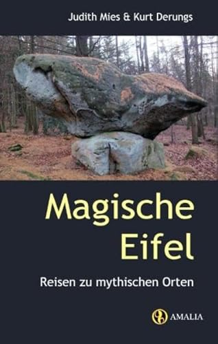 9783905581355: Magische Eifel: Reisen zu mythischen Orten