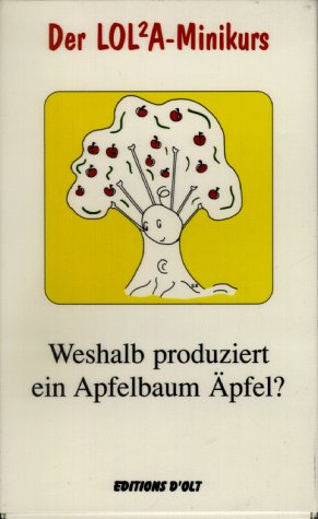 9783905586015: Der LOLA-Minikurs, 'Weshalb produziert ein Apfelbaum pfel?'