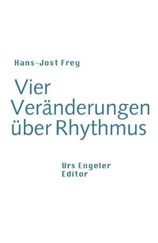 9783905591149: Vier Vernderungen ber Rhythmus