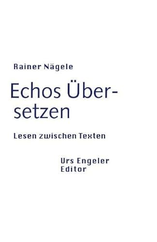 9783905591491: Echos: ber-setzen: Lesen zwischen Texten