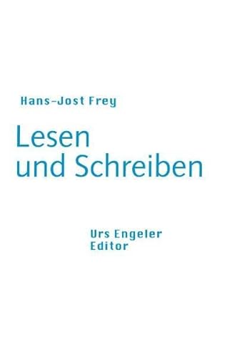 Lesen und Schreiben - Hans-Jost Frey