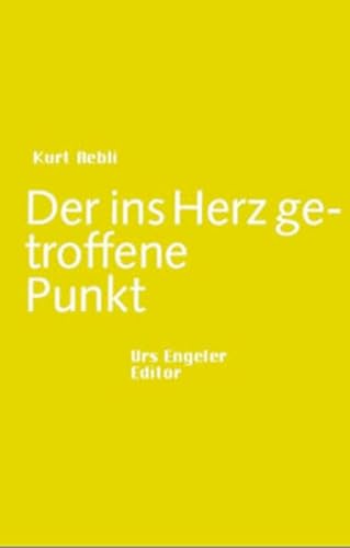 Stock image for Der ins Herz getroffene Punkt Aebli, Kurt. for sale by INGARDIO