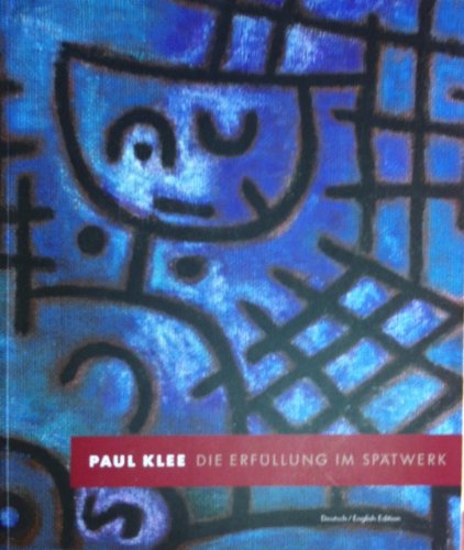 Stock image for Paul Klee - Die Erfllung im Sptwerk for sale by Homeless Books