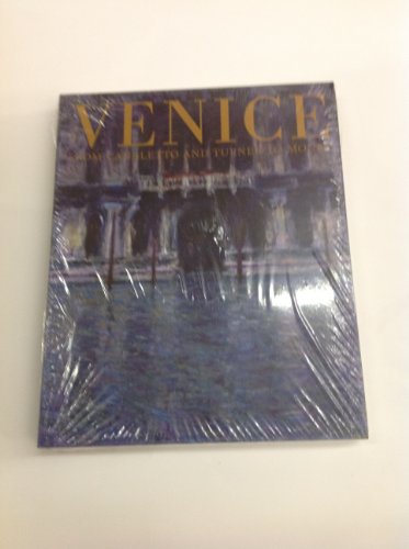 

Venice : from Canaletto and Turner to Monet [first edition]