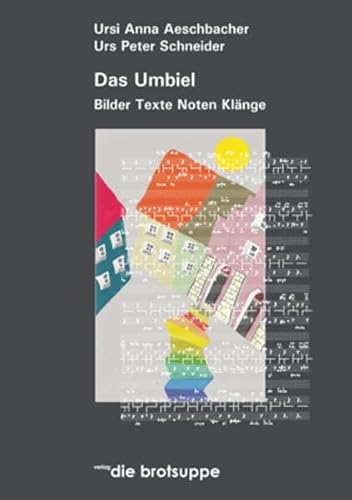 9783905689167: Das Umbiel: Bilder Texte Noten Klnge