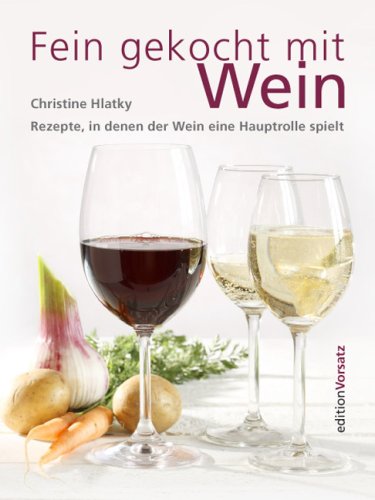 Beispielbild fr Fein gekocht mit Wein zum Verkauf von Antiquariat Hans Wger