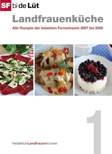 Beispielbild fr SF bi de Lt - Landfrauenkche (Band 1): Alle Rezepte der beliebten Fernsehse. zum Verkauf von suspiratio - online bcherstube