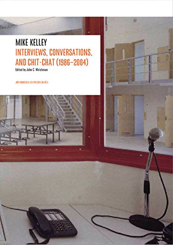 Stock image for Mike Kelley: Interviews, Conversations, and Chit-Chat (1986-2004) for sale by Books Unplugged