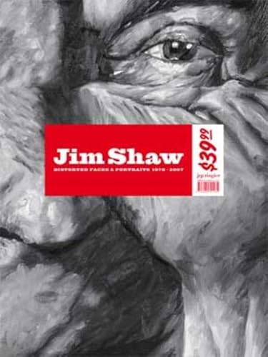 Stock image for Jim Shaw: Distorted Faces and Portraits, 1978-2007 for sale by Powell's Bookstores Chicago, ABAA