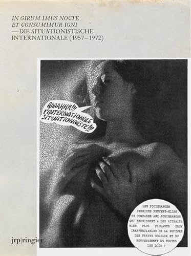 Stock image for In Girum Imus Nocte et Consumimur Igni - Die Situationistische Internationale (1957-1972) (German) for sale by Antiquariat UEBUE