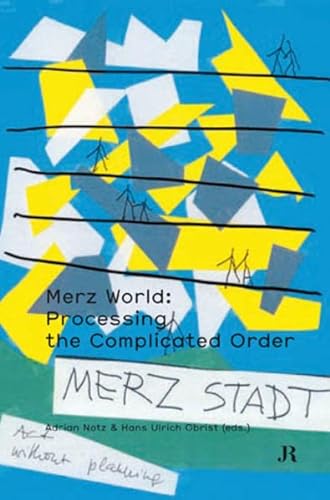 Merz World: Processing the Complicated Order (English) - Edited by Adrian Notz and Hans Ulrich Obrist. Texts by Peter Bisseger, Stefano Boeri, Dietmar Elger, Yona Friedman, Thomas Hirschhorn, Karin Orchard and Gwendolin Webster.
