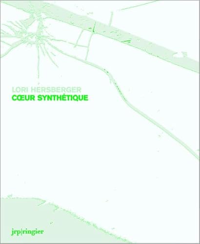 Lori Hersberger: Coeur SynthÃ©tique (9783905701432) by Stepken, Angelika