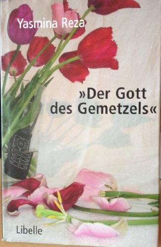 Stock image for Der Gott des Gemetzels": Mit 7 Fotos aus der Zrcher Inszenierung Urauffhrung for sale by medimops