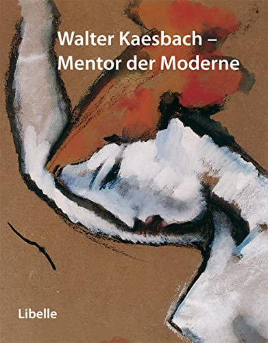 Walter Kaesbach - Mentor der Moderne (9783905707199) by Unknown Author