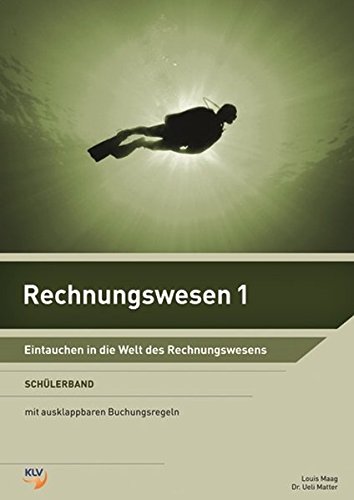 9783905726909: Rechnungswesen 1 - Schlerband: Eintauchen in die Welt des Rechnungswesens by...