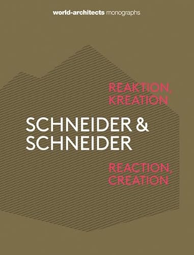 Stock image for Reaktion, Kreation = Reaction, creation. Schneider & Schneider. Hrsg. von Michael Hanak. [bers. Lisa Rosenblatt] / World architects monographs ; 1 for sale by BBB-Internetbuchantiquariat