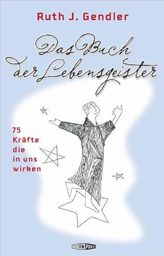 9783905752199: Das Buch der Lebensgeister: 75 Krfte, die in uns wirken